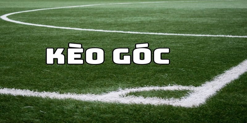 Kèo Phạt Góc - Đỉnh Cao Kèo Cá Cược Hấp Dẫn Nhất Hiện Nay 4 Cách chơi trăm trận trăm thắng của cao thủ